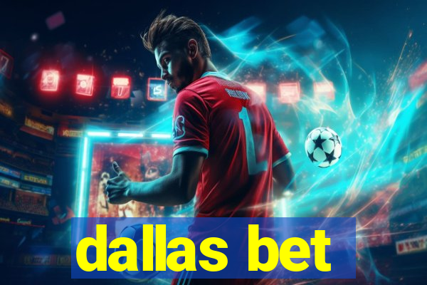 dallas bet